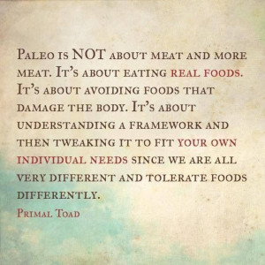 Paleo is about eating real food!