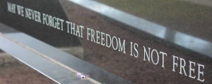 ... Freedom is not Free