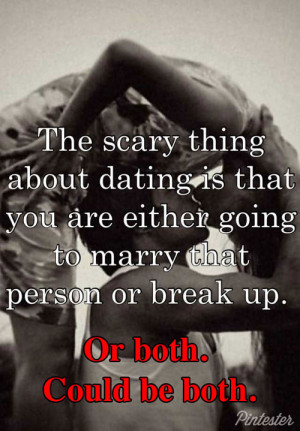 The Scary Thing About Dating