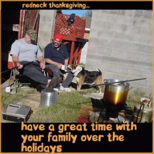 thanksgiving , quotes , thanksgiving quotes , redneck thanksgiving ...