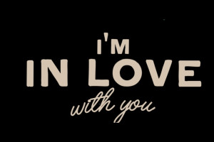 in love with you, and all your little things.