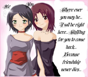 Anime Friendship Quotes Friendship never dies photo