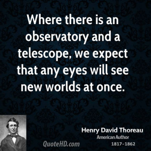 Where there is an observatory and a telescope, we expect that any eyes ...