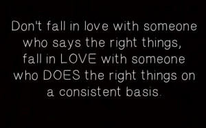 Dont fall in love with someone who says