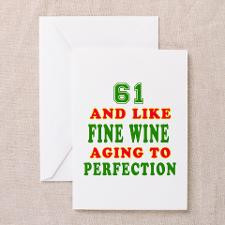Funny 61 And Like Fine Wine Birthday Greeting Card for