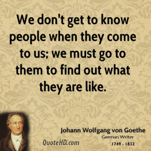 We don't get to know people when they come to us; we must go to them ...