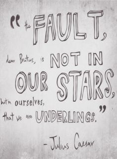 ... ...to Brutus, of course. Also referenced In the Fault in our Stars