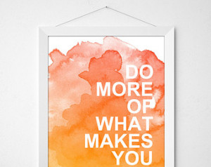 Watercolor Quote Print - What Makes You Happy - Inspiration Quote ...