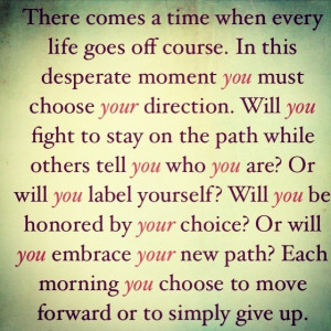 quotes #choice #decisions #motivation