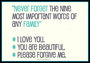 Quotes - Im Sorry Quotes “Never forget the nine most important words ...