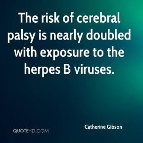 Catherine Gibson - The risk of cerebral palsy is nearly doubled with ...