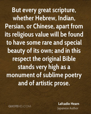 But every great scripture, whether Hebrew, Indian, Persian, or Chinese ...