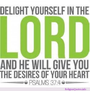 Motivational psalm encouraging you to delight yourself in the Lord and ...