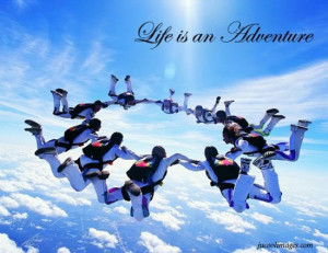 Life is adventure