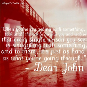 Dear John.....