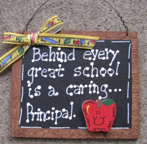 Teacher Gifts S81-Behind every great school is a caring Principal