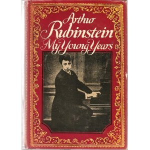 Arthur Rubinstein: My Young Years