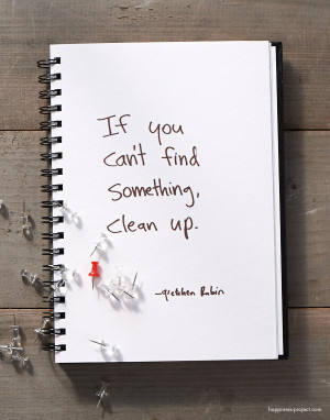 Secret of Adulthood: If You Can’t Find Something, Clean Up.