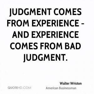 Walter Wriston Experience Quotes