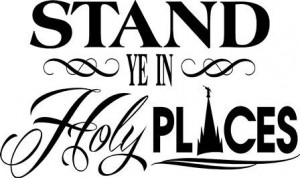 stand in holy places - Google Search