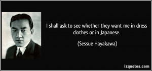 More Sessue Hayakawa Quotes