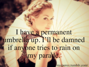 Don't rain on my parade