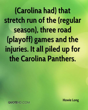 Carolina had) that stretch run of the (regular season), three road ...