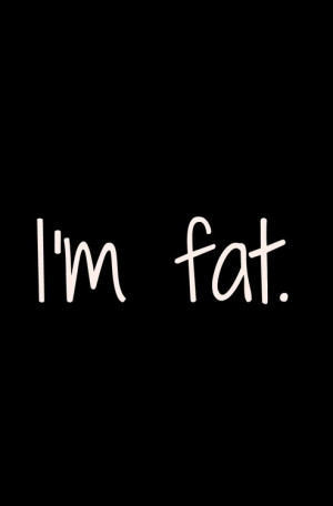 fat.....but that can change