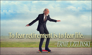 retirement quotes quotations about retirement