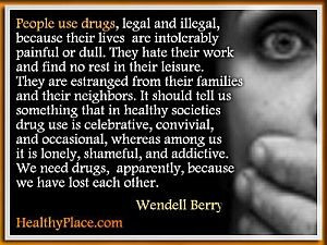 Addiction quote by Wendell Berry - People use drugs, legal and illegal ...