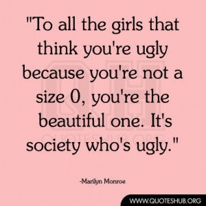 to-all-the-girls-that-think-youre-ugly-because-youre-not-a-size-0 ...
