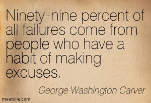... Washington-Carver-excuses-people-perseverance-habit-Meetville-Quotes