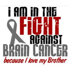 In The Fight BROTHER Brain Cancer Prin Poster