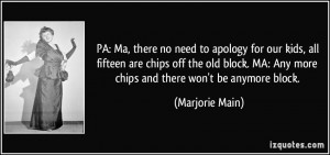 PA: Ma, there no need to apology for our kids, all fifteen are chips ...