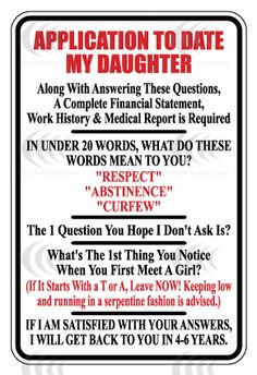 daughter rules images | ... Funny Application for Permission to Date ...