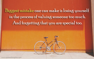 Biggest mistake-Losing yourself-Special-forgetting-Best Quotes