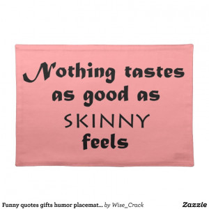 Funny quotes gifts humor placemats joke gift ideas