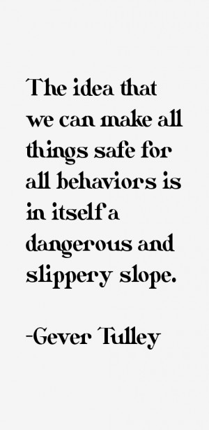 Gever Tulley Quotes & Sayings