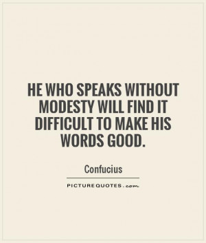 have more than you show and speak less than you know make your own