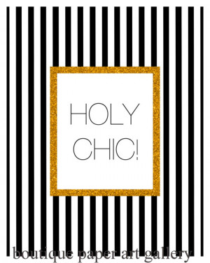 Holy Chic! fashion quote, 8x10, archival print, closet decor, gallery ...