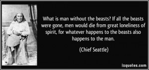 ... were-gone-men-would-die-from-great-loneliness-of-chief-seattle-265679