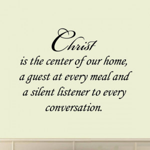 ... Meal and a Silent Listener to Every Conversation Vinyl Wall Decal