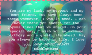 you are my luck my support and my best friend you have always been ...