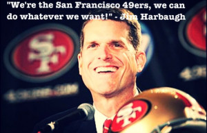 Jim Harbaugh quote from an interview following the week 4 preseason ...