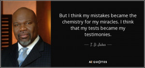 ... -for-my-miracles-i-think-that-my-tests-became-t-d-jakes-14-42-80.jpg