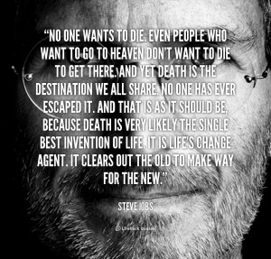 No One Wants to Die Steve Job Quotes