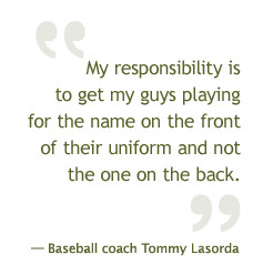 My responsibility is to get my guys playing for the name on the front ...