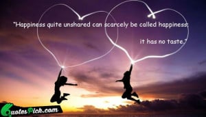 ... Quite Unshared Can Scarcely Quote by Unknown @ Quotespick.com