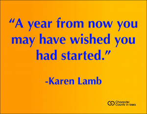 ... quote See more at CharacterCountsInIowa.org/character-quotations