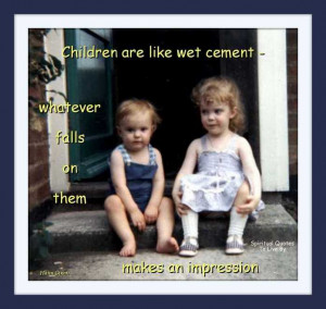 funny teacher quotes children are like wet cement whatever falls on